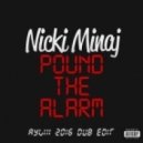 Nicki Minaj - Pound the alarm (Axiva pres. AYLIII 2016 dub edit)