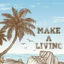Liva K & Consoul Trainin - Make A Living