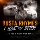 Busta Rhymes - I Love My Bitch (Lou Doo & Nicky Rich Remix)