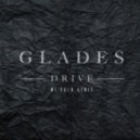 Glades - Drive (Mt Eden Remix)