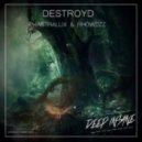 PHASTRALLIX & RHOWDZZ - Destroyd