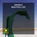 Empire B - Beautiful Life