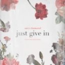 Sara Diamond - Just Give In (Prod. by Noah Barer & Cavewerk)