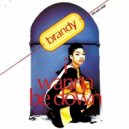 Brandy - Wanna Be Down (Casual Connection Rework)
