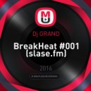 Dj GRAND - BreakHeat #001