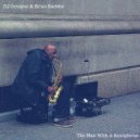 DJ Octopuz & Brian Radebe - The Man With A Saxophone