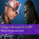 Claude-9 Morupisi - When I First Saw You