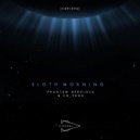 Phantum Nebulosa & CG Prod - Sloth Morning (Original Mix)