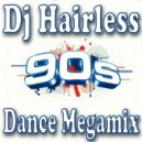 Dj Hairless - 90's Dance Megamix