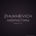 Zhukhevich - Deepnotoria