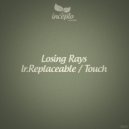 Losing Rays - Touch
