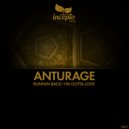 Anturage - I'm Outta Love