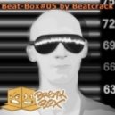 Beatcrack - Beat-Box PODCAST #005 [2016-05-14]