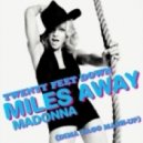 Twenty Feet Down & Madonna - Miles Away