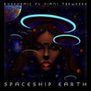 Dysphemic & Yiani Treweeke - Spaceship Earth