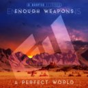 Enough Weapons - New Age