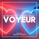 Blond:ish feat. Thomas Gandey - Voyeur