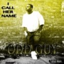 Odd Guy, Tyrone \'INTENSE\' Payton - I Call Her Name (2 Step Mix. Tyrone \'INTENSE\' Payton)