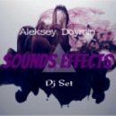 Aleksey Doymin - Sounds Effects (Dj Set)