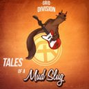 Grid Division - Slug On The Town (Original Mix)