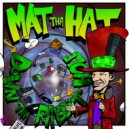 Mat Tha Hat - Throw Your Hands Up
