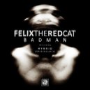 FelixTheRedCat - Badman