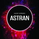 Astran - Magic Morning
