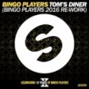Bingo Players - Tom\'s Diner (2016 Extended Re-Work)