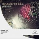 D.U.P.E.L. - Space steel