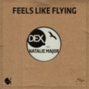 Dex feat. Natalie Major - Feels Like Flying