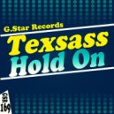 Texsass - Hold On