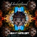 Understand - Heavy Artillery