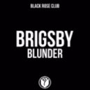 Brigsby - Blunder