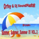 Orfey & DJ SoundMaster - Summer, Summer, Summer!!! VOL. 2