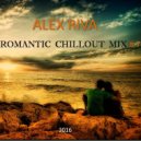 Alex Riva - Romantic Chillout # 7 (Specially For Tana)