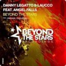 Danny Legatto feat. Angel Fall - Beyond The Stars