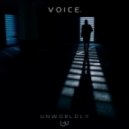 Unworldly - Heard A Voice