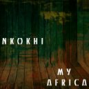 Nkokhi - My Africa