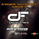 David Freire - Energetic Sound Night Episode 5 ()