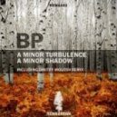 BP - A Minor Shadow (Dmitry Molosh Remix)