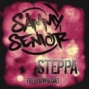 Sammy Senior - Steppa (Original Mix)