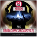 bRUJOdJ - Reborn (Classics Reloaded Vol.3) (Free Style Genres Mix)