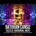Batuhan CANSIZ - Sizzle