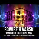 R3wire & Varski - Warrior