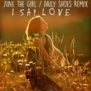 June The Girl - I Say Love