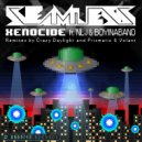 Seamless & None Like Joshua & Boyinaband - Xenocide (Prismatic & Volant Remix)