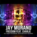Jay Murano & Charlie - Freedom (feat. Charlie) (Chillout Mix)