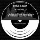 Hyde & Sick - No Siemplo (Groovetique Remix)