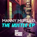 Manny Murillo - The Hustle