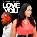 Dj Darryl SA & Bev - Love You (feat. Bev)